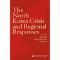 The North Korea Crisis and Regional Responses - Paperback