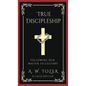 True Discipleship: Following Our Master To Calvary - Hardcover