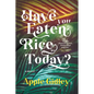 Have You Eaten Rice Today? - Paperback
