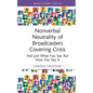 Nonverbal Neutrality of Broadcasters Covering Crisis: Not Just What You Say But How You Say It - Hardcover