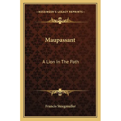 Maupassant: A Lion In The Path - Paperback