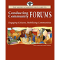 The Wilder Nonprofit Field Guide to Conducting Community Forums: Engaging Citizens, Mobilizing Communities - Paperback