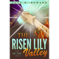 The Risen Lily of the Valley - Paperback