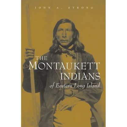 The Montaukett Indians of Eastern Long Island - Paperback