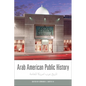 Arab American Public History - Hardcover