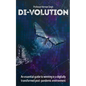 Di-Volution: An essential guide to winning in a digitally transformed post-pandemic environment - Paperback