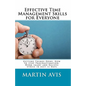 Effective Time Management Skills for Everyone: Getting Things Done: How to Stop Procrastination, Work Smart and Relieve Stress in Just 14 Days - Paperback