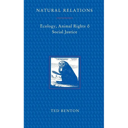 Natural Relations: Ecology, Animal Rights and Social Justice - Paperback