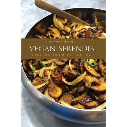 Vegan Serendib: Recipes from Sri Lanka - Paperback