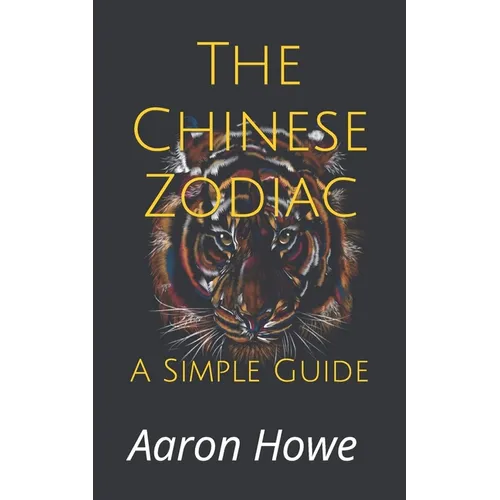 The Chinese Zodiac: A Simple Guide - Paperback