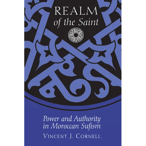 Realm of the Saint: Power and Authority in Moroccan Sufism - Paperback