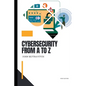 Cybersecurity from A to Z: For Beginners - Paperback