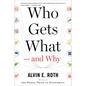 Who Gets What -- And Why: The New Economics of Matchmaking and Market Design - Paperback