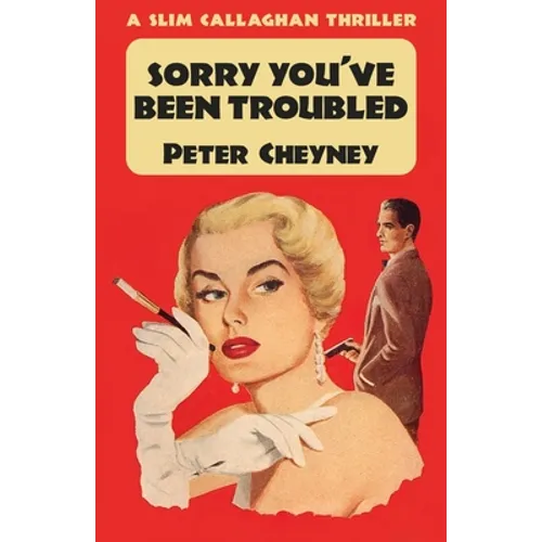 Sorry You've Been Troubled: A Slim Callaghan Thriller - Paperback