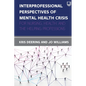 Interprofessional Perspectives of Mental Health Crisis: For Nursing, Health, and the Helping Professions - Paperback