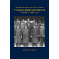 The History of the Decatur, Illinois Police Department Volume 1: 1856 - 1899 - Paperback