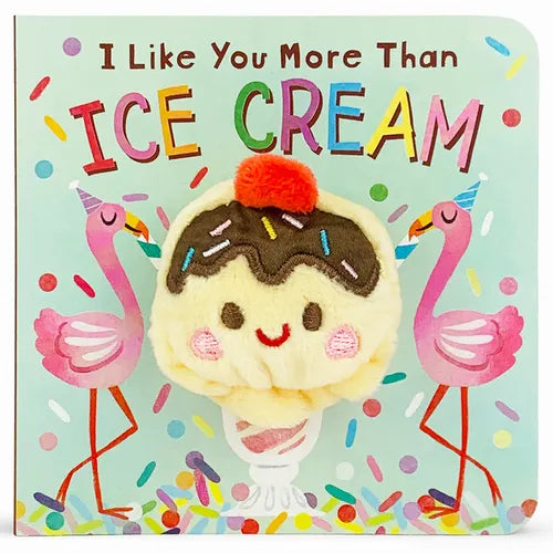 I Like You More Than Ice Cream - Board Book