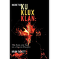 Inside the Ku Klux Klan: The Rise and Fall of a Grand Dragon - Hardcover