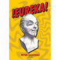 !Eureka! - Hardcover
