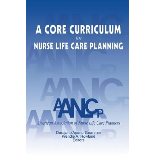 A Core Curriculum for Nurse Life Care Planning - Paperback