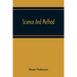 Science And Method - Paperback
