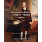 The Jamaican Diaries of Robert Hibbert 1787-1802: Inside the First House of the Jamaica Trade - Paperback