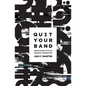 Quit Your Band! Musical Notes from the Japanese Underground - Paperback