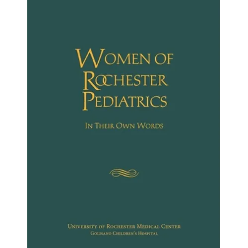Women of Rochester Pediatrics: In Their Own Words - Paperback