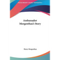 Ambassador Morgenthau's Story - Hardcover