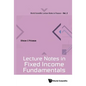 Lecture Notes in Fixed Income Fundamentals - Paperback