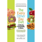 The Every-Other-Day Diet: The Diet That Lets You Eat All You Want (Half the Time) and Keep the Weight Off - Hardcover