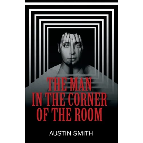 The Man in the Corner of the Room - Paperback
