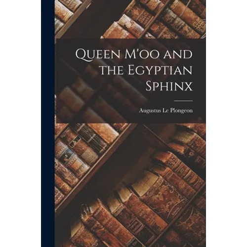 Queen M'oo and the Egyptian Sphinx - Paperback
