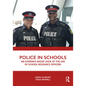 Police in Schools: An Evidence-Based Look at the Use of School Resource Officers - Paperback