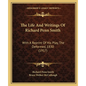The Life And Writings Of Richard Penn Smith: With A Reprint Of His Play, The Deformed, 1830 (1917) - Paperback