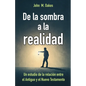 De la sombra a la realidad - Paperback