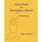 Hard Math for Elementary School: Workbook - Paperback