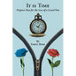 It is Time: Prepare Now for the Loss of a Loved One - Paperback
