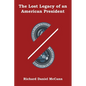 The Lost Legacy of an American President - Paperback