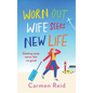 Worn Out Wife Seeks New Life - Hardcover