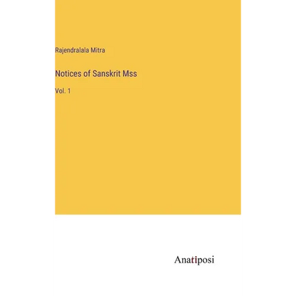 Notices of Sanskrit Mss: Vol. 1 - Hardcover