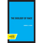 The Biology of Race, Revised Edition - Paperback