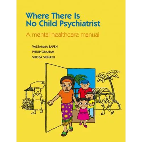 Where There Is No Child Psychiatrist - Paperback