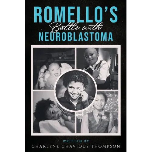 ROMELLO'S Battle With Neuroblastoma - Paperback
