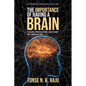 The Importance of Having a Brain Tales from the History of Medicine: Expanded Second Edition - Paperback