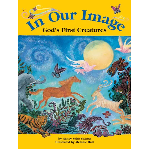 In Our Image: God's First Creatures - Hardcover