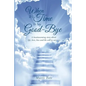 When It's Time to Say Goodbye - Paperback