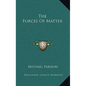 The Forces of Matter - Hardcover