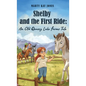 Shelby and the First Ride: An Old Quarry Lake Farms Tale. The perfect gift for girls age 10-12. - Hardcover