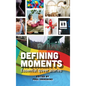 Defining Moments - Hardcover